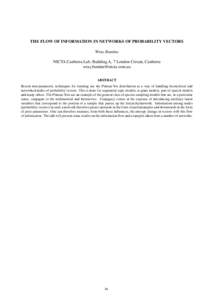 THE FLOW OF INFORMATION IN NETWORKS OF PROBABILITY VECTORS Wray Buntine NICTA Canberra Lab, Building A, 7 London Circuit, Canberra  ABSTRACT Recent non-parametric techniques for learning use the 