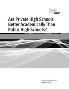 Are Private High Schools Better Academically Than Public High Schools? ci  Center on Education Policy