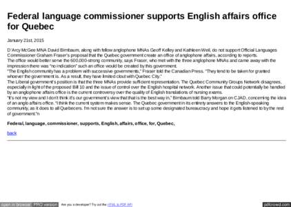 Federal language commissioner supports English affairs office for Quebec January 21st, 2015 D’Arcy McGee MNA David Birnbaum, along with fellow anglophone MNAs Geoff Kelley and Kathleen Weil, do not support Official Lan