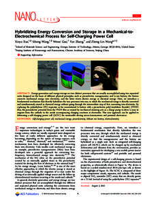 Letter pubs.acs.org/NanoLett Hybridizing Energy Conversion and Storage in a Mechanical-toElectrochemical Process for Self-Charging Power Cell Xinyu Xue,†,§ Sihong Wang,†,§ Wenxi Guo,† Yan Zhang,† and Zhong Lin 