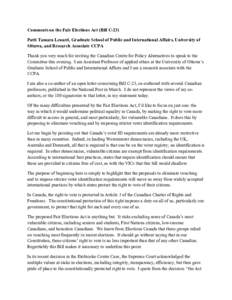 Comments on the Fair Elections Act (Bill C-23) Patti Tamara Lenard, Graduate School of Public and International Affairs, University of Ottawa, and Research Associate CCPA Thank you very much for inviting the Canadian Cen