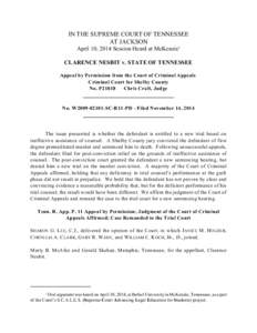 IN THE SUPREME COURT OF TENNESSEE AT JACKSON April 10, 2014 Session Heard at McKenzie1 CLARENCE NESBIT v. STATE OF TENNESSEE Appeal by Permission from the Court of Criminal Appeals Criminal Court for Shelby County