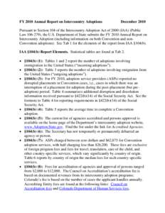 FY 2010 Annual Report on Intercountry Adoptions  December 2010 Pursuant to Section 104 of the Intercountry Adoption Act of[removed]IAA) (Public Law[removed]), the U.S. Department of State submits the FY 2010 Annual Report o