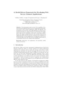 A Model-Driven Framework for Developing Web Service Oriented Applications Achilleas Achilleos, Georgia M. Kapitsaki and George A. Papadopoulos Department of Computer Science, University of Cyprus, 75 Kallipoleos Str., Ni