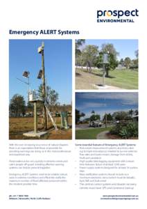 Emergency ALERT Systems  With the ever increasing recurrence of natural disasters there is an expectation that those responsible for providing warnings are doing so in the most professional and expedient way.