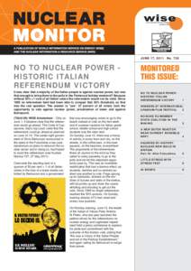 JUNE 17, 2011 | NoNO TO NUCLEAR POWER HISTORIC ITALIAN REFERENDUM VICTORY It was clear that a majority of the Italian people is against nuclear power, but was that enough to bring them to the polls in the Pentecos