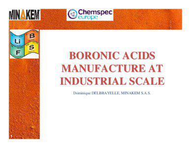 BORONIC ACIDS MANUFACTURE AT INDUSTRIAL SCALE