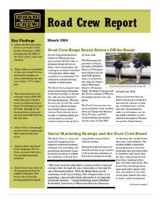 Road Crew Report Key Findings • Almost 20,000 rides were given to potential drunk drivers from July 1, 2002 through June 30, 2003 in