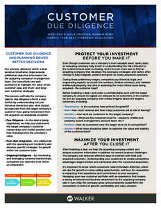 Customer Due Diligence Accelerate Value Creation, manage risks d u r i n g yo u r n e x t st r at e g i c acq u i s i t i o n  Customer due diligence