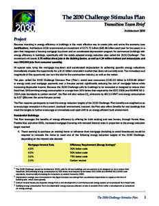 The 2030 Challenge Stimulus Plan Transition Team Brief Architecture 2030 Project Because investing in energy efficiency in buildings is the most effective way to create jobs and revive the economy (see