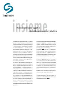 Positions relatives au rapport et à la collaboration avec les institutions Le logement et le travail sont des domaines de vie centraux pour tout un chacun. Préoccupés du sort de leurs enfants