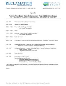 Co n ta c t: We n d y Ch ris te n s e n , [removed], ext[removed]De re k S a n d is o n, [removed]Ag e n d a Yakima River Basin Water Enhancement Project 2009 Work Group