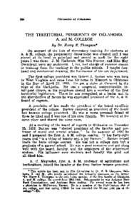 Ohrcmbter of Oklahoma  THE TERRITORIAL PRESIDENTS OF OKLAHOMA A. and M. COLLEGE By Dr. Harry E. Thompsona On account of the lack of elementary training for students at