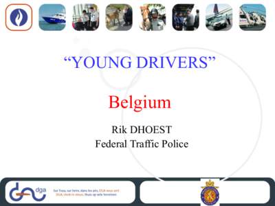 “YOUNG DRIVERS”  Belgium Rik DHOEST Federal Traffic Police