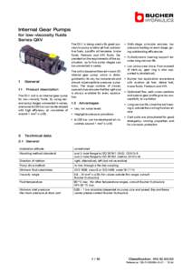 Internal Gear Pumps for low-viscosity fluids Series QXV The QXV is being used with great success to pump aviation jet fuel, automotive fuels, paraffin oil/kerosene, brake fluids, Pentosin and HFA fluids. Dependent on the