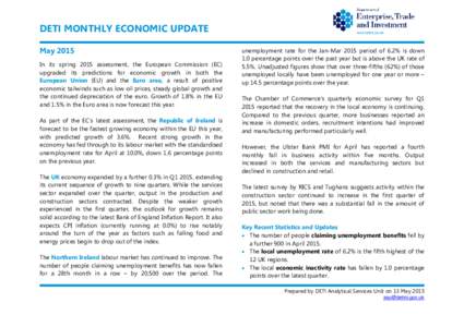 DETI MONTHLY ECONOMIC UPDATE May 2015 In its spring 2015 assessment, the European Commission (EC) upgraded its predictions for economic growth in both the European Union (EU) and the Euro area, a result of positive econo