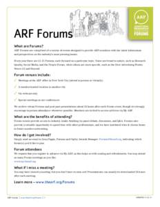 ARF Forums  FORUMS What are Forums? ARF Forums are comprised of a variety of events designed to provide ARF members with the latest information