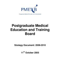 Postgraduate Medical Education and Training Board Strategy Document: 11th October 2005