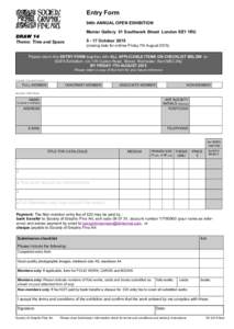 Entry Form 94th ANNUAL OPEN EXHIBITION Menier Gallery 51 Southwark Street London SE1 1RU[removed]October[removed]Theme: Time and Space
