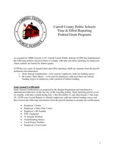 Carroll County Public Schools Time & Effort Reporting Federal Grant Programs As required by OMB Circular A-87, Carroll County Public Schools (CCPS) has implemented the following policies and procedures to comply with tim