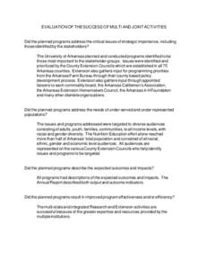 EVALUATION OF THE SUCCESS OF MULTI AND JOINT ACTIVITIES  Did the planned programs address the critical issues of strategic importance, including those identified by the stakeholders? The University of Arkansas planned an