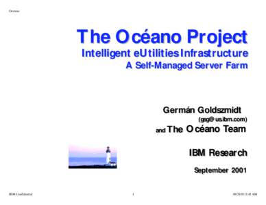 Oceano  The Océano Project Intelligent eUtilities Infrastructure  A Self-Managed Server Farm