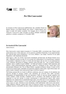 Per Elio Canevascini  In memoria di Elio Canevascini pubblichiamo due contributi firmati da Renato Simoni e da Danilo Baratti poco prima e rispettivamente poco dopo la morte del medico socialista. Un omaggio che la Fonda