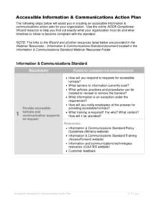 Accessible Information & Communications Action Plan The following steps below will assist you in creating an accessible information & communications action plan for your organization. Use the online AODA Compliance Wizar