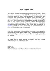 JORC Report 2008 The Judicial Officers Recommendation Commission (“JORC”) Report has adopted a new format since[removed]Previously, our Report contained information about the JORC, gave an account of its important work