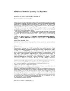 An Optimal Minimum Spanning Tree Algorithm SETH PETTIE AND VIJAYA RAMACHANDRAN The University of Texas at Austin, Austin, Texas Abstract. We establish that the algorithmic complexity of the minimum spanning tree problem 