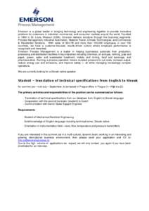 Emerson is a global leader in bringing technology and engineering together to provide innovative solutions for customers in industrial, commercial, and consumer markets around the world. Founded in 1890 in St. Louis, Mis