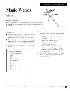 Chapter 5 — Coping Activities  Magic Wands Ages 5-8 Activity Objective: This activity allows each group member the chance to share their wishes