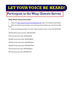 LET YOUR VOICE BE HEARD! Participate in the Wing Climate Survey Wing Climate Survey Instructions 1.  Follow this https://www.deocs.net/user4/login/login.cfm to go to the Climate Survey Website