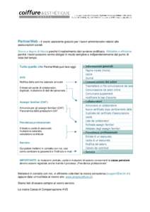 PartnerWeb – il vostro assistente gratuito per i lavori amministrativi relativi alle assicurazioni sociali. Sicuro e degno di fiducia perché il trasferimento dati avviene codificato. Affidabile e efficiente perché i 