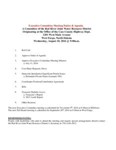 Executive Committee Meeting Notice & Agenda A Committee of the Red River Joint Water Resource District Originating at the Office of the Cass County Highway DeptWest Main Avenue West Fargo, North Dakota Wednesday, 