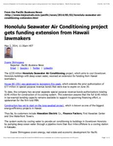 Honolulu Seawater Air Conditioning project gets funding extension from Hawaii lawmakers - Pacific Business News, 10:17 PM From the Pacific Business News :http://www.bizjournals.com/pacific/newshonolu