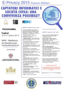 E-Privacy 2015 Autumn Edition CAPTATORI INFORMATICI E SOCIETÀ CIVILE: UNA CONVIVENZA POSSIBILE?  PROGRAMMA