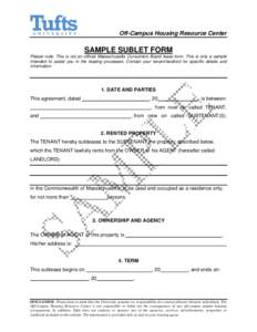 Off-Campus Housing Resource Center  SAMPLE SUBLET FORM Please note: This is not an official Massachusetts Consumers Board lease form. This is only a sample intended to assist you in the leasing processes. Contact your te