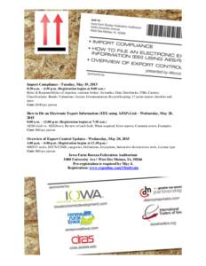 Import Compliance - Tuesday, May 19, 2015 8:30 a.m. – 4:30 p.m. (Registration begins at 8:00 a.m.) Roles & Responsibilities of importer, customs broker, forwarder; Duty Drawbacks; TIBs; Carnets; Classifications; Bonds;