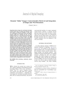 Dynamic “Inline” Images: Context-Sensitive Retrieval and Integration of Images into Web Documents Charles E. Kahn Jr. Integrating relevant images into web-based information resources adds value for research and educa