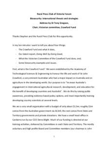 Rural Press Club of Victoria Forum Biosecurity: international threats and strategies Address by Dr Tony Gregson, Chair, Victorian committee, Crawford Fund  Thanks Stephen and the Rural Press Club for this opportunity.