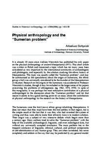 Studies in Historical Anthropology, vol. 4:[removed]], pp. 145–158  Physical anthropology and the “Sumerian problem” Arkadiusz So³tysiak Department of Historical Anthropology