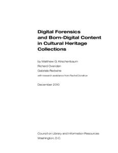 Digital Forensics and Born-Digital Content in Cultural Heritage Collections by Matthew G. Kirschenbaum Richard Ovenden
