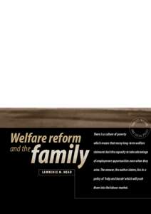 Federal assistance in the United States / Government / Poverty / Welfare reform / Lawrence M. Mead / Temporary Assistance for Needy Families / Personal Responsibility and Work Opportunity Act / Welfare / Working poor / Socioeconomics / Economics / Welfare and poverty