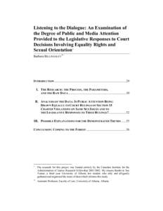 Listening to the Dialogue: An Examination of the Degree of Public and Media Attention Provided to the Legislative Responses to Court Decisions Involving Equality Rights and Sexual Orientation* Barbara BILLINGSLEY**