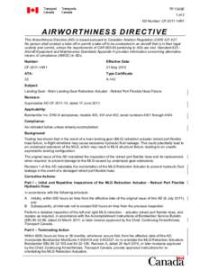 Airworthiness Directive CF-2011-14R1 Landing Gear - Main Landing Gear Retraction Actuator - Retract Port Flexible Hose Failure