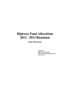 Highway Fund Allocations[removed]Biennium Final Allocations Prepared by: Maine State Legislature