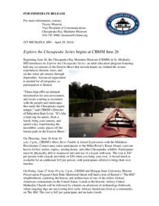 FOR IMMEDIATE RELEASE For more information, contact: Tracey Munson Vice President of Communications Chesapeake Bay Maritime Museum[removed], [removed]