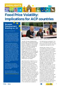 Food Price Volatility: Implications for ACP countries Brussels Development Briefing no. 25 Brussels, 30th November 2011