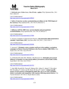 Vaccine Safety Bibliography MarchOutbreak news. Yellow fever, Côte d’Ivoire –update. Wkly Epidemiol RecFeb 4; 86(6):45. Link to PubMed abstract: http://www.ncbi.nlm.nih.gov/pubmed